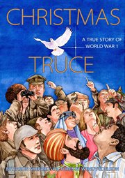 Christmas truce: a true story of world war 1 cover image