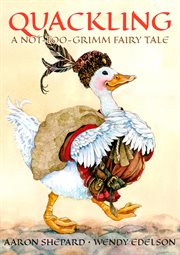 Quackling: a not-too-grimm fairy tale cover image