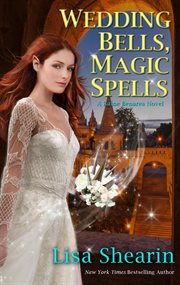 Wedding bells, magic spells : a Raine Benares novel cover image