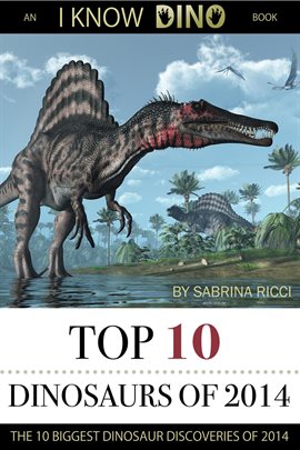 Cover image for Top 10 Dinosaurs of 2014