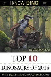 Top 10 dinosaurs of 2015 cover image