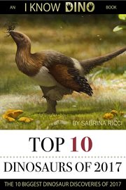 Top 10 dinosaurs of 2017 cover image