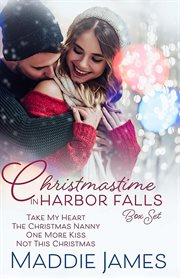 Christmastime in harbor falls: holiday boxed set : Holiday Boxed Set cover image