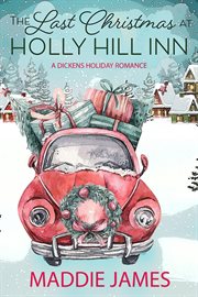 The Last Christmas at Holly Hill Inn : Holly Hill Inn cover image