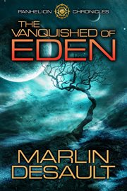 The vanquished of eden. Panhelion Chronicles, #2 cover image