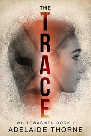 The trace : a novel cover image