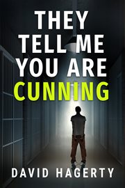 THEY TELL ME YOU ARE CUNNING cover image