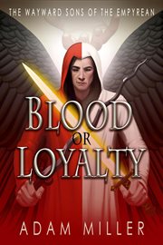 Blood or loyalty cover image