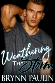 Weathering the Storm : Dare to Love cover image