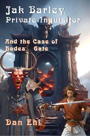 Jak Barley, Private Inquisitor and the Case of Hades' Gate cover image