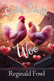 Cocky doodle woo: valentines from the hen house cover image