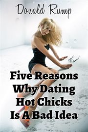 Five reasons why dating hot chicks is a bad idea cover image
