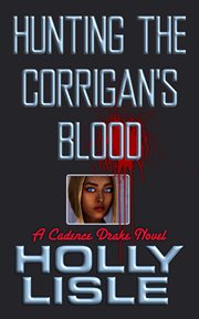 Hunting the corrigan's blood cover image