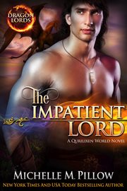 The impatient lord : Dragon Lords Series, Book 8 cover image