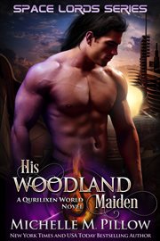 His woodland maiden cover image