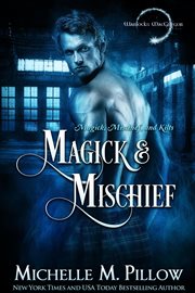 Magick and mischief cover image
