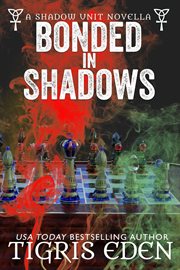 Bonded in Shadows : Shadow Unit cover image