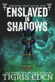 Enslaved in Shadows : Shadow Unit cover image