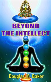 Beyond the intellect cover image