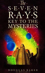 The seven rays - keys to the mysteries cover image