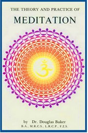 Theory and practice of meditation : volume two of The seven pillars of ancient wisdom (the synthesis of yoga, esoteric science and psychology) cover image