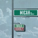 33 micah - 2005. Walk Humbly cover image