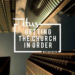 56 titus - 1994. Getting the Church in Order cover image