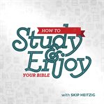 How to study and enjoy your bible cover image