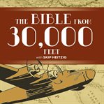 The bible from 30,000 feet cover image