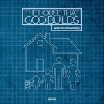 The house that god builds cover image
