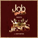 Job meets jesus cover image