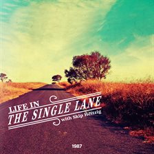 Cover image for Life in the Single Lane