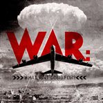 War: what is it good for? cover image