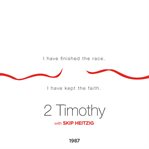 55 2 timothy - 1987. I Have Finished the Race, I Have Kept the Faith cover image