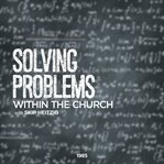 Solving problems within the church cover image