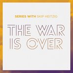 The war is over cover image