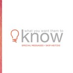 What you want them to know. Special Messages cover image