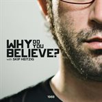 Why do you believe? cover image