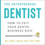 The entrepreneur dentist cover image
