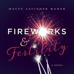 Fireworks and fertility cover image