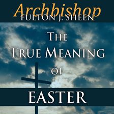 Cover image for The True Meaning of Easter