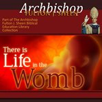 There is life in the womb cover image