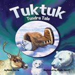 Tuktuk : un cuento sobre la tundra cover image