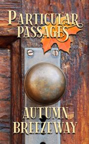Autumn Breezeway : Particular Passages cover image