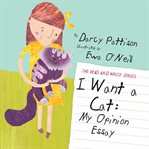 I want a cat : my opinion essay cover image