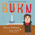 Burn : Michael Faraday's candle cover image