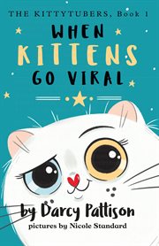When Kittens Go Viral cover image