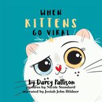When kittens go viral cover image