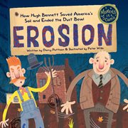 Erosion: How Hugh Bennett Saved America's Soil and Ended the Dust Bowl : Moments In Science, #5 cover image