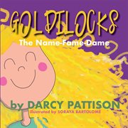 Goldilocks: The Name Fame Dame cover image